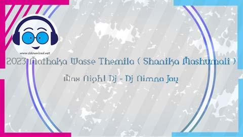 Mathaka Wasse Themila Shanika Madumali 4 4 Mix DJ NIMNA JAY 2023 sinhala remix free download