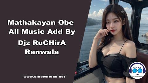 Mathakayan-Obe-All-Music-Add-By-Djz-RuCHirA-Ranwala-2024 sinhala remix DJ song free download