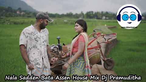Nala Sadden Bata Assen House Mix Dj Pramuditha 2022 sinhala remix free download