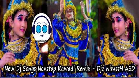 New Dj Songs Nonstop Kawadi Remix Djz NimesH ASD 2022 sinhala remix DJ song free download