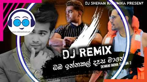 Oba Innakal Desa Mane Dewani Inima Hit Hot Dance Mix Dj Shehan Rashmika 2023 sinhala remix free download