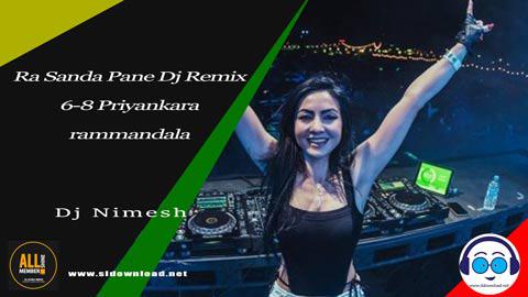 Ra Sanda Pane Dj Remix 6 8 Priyanka Rammandala Djz NimesH ASD 2023 sinhala remix DJ song free download