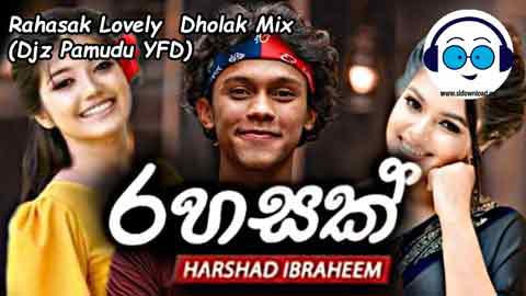 Rahasak Lovely Dholak Mix Djz Pamudu YFD 2021 sinhala remix free download
