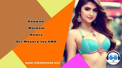 Ranwan Maldam Remix DJz Mayura Jay XMD 2024 sinhala remix free download