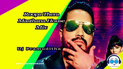 Roop Tera Mastana House Mix Dj Pramuditha 2023 sinhala remix DJ song free download