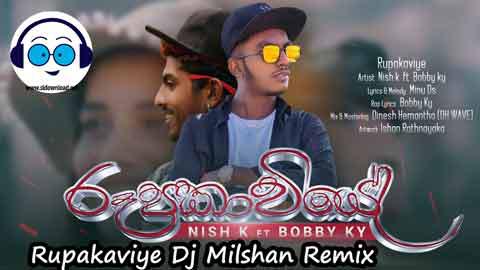 Rupakaviye Remix Dj Milshan Remix 2022 sinhala remix free download