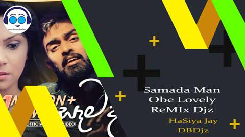 Samada Man Obe Lovely ReMIx Djz HaSiya Jay DBDjz 2023 sinhala remix DJ song free download