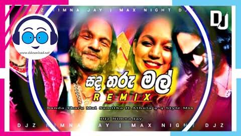 Sanda Tharu Mal Samitha ft Athula 4 4 Style Mix DJz Nimna Jay sinhala remix DJ song free download