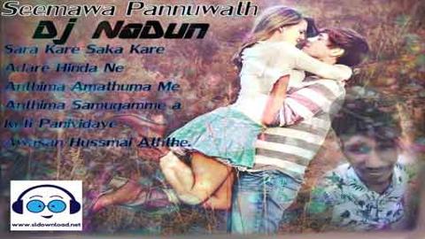 Seemawa Pannuwath NaDun JaY Rose Alagiyawanna New Dj NaDun 2021 sinhala remix free download