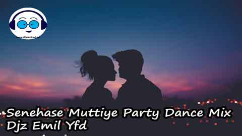 Senehase Muttiye Party Dance Mix Djz Emil Yfd 2022 sinhala remix free download