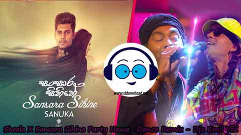 Sheela X Sansara Sihine Party House Dance Remix Djz Emil Yfd 2022 sinhala remix DJ song free download