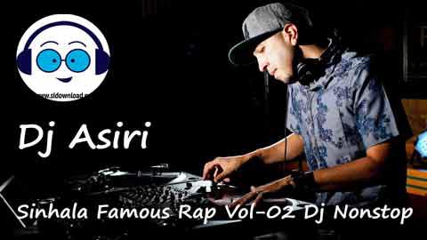 Sinhala Famous Rap Vol 02 Dj Nonstop 2022 sinhala remix DJ song free download