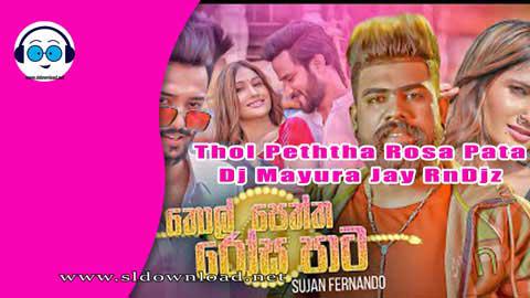 Thol Peththa Rosa Pata Dj Mayura Jay RnDjz 2023 sinhala remix free download