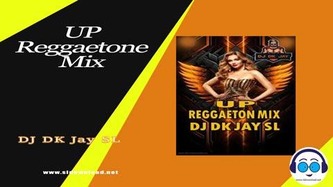 Up Reggaeton Mix DJ Dk JaY 2023 sinhala remix free download