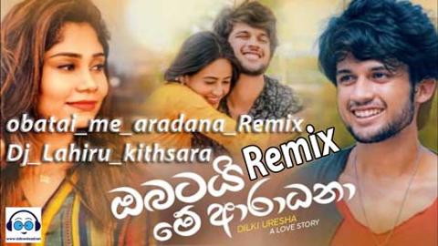 Obatai Me Aradana Remix Dj Lahiru kithsara 2020 sinhala remix free download