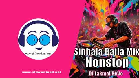 sinhala baila mix nonstop DJ Lakmal Revo 2024 sinhala remix free download