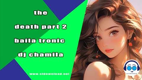 the death part 2 baila tronic dj chamila 2024 sinhala remix DJ song free download